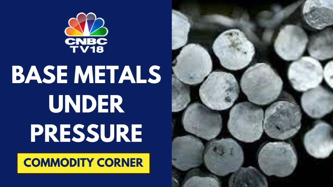 Base Metals Prices Under Pressure As New Measures From China Disappoint | CNBC TV18