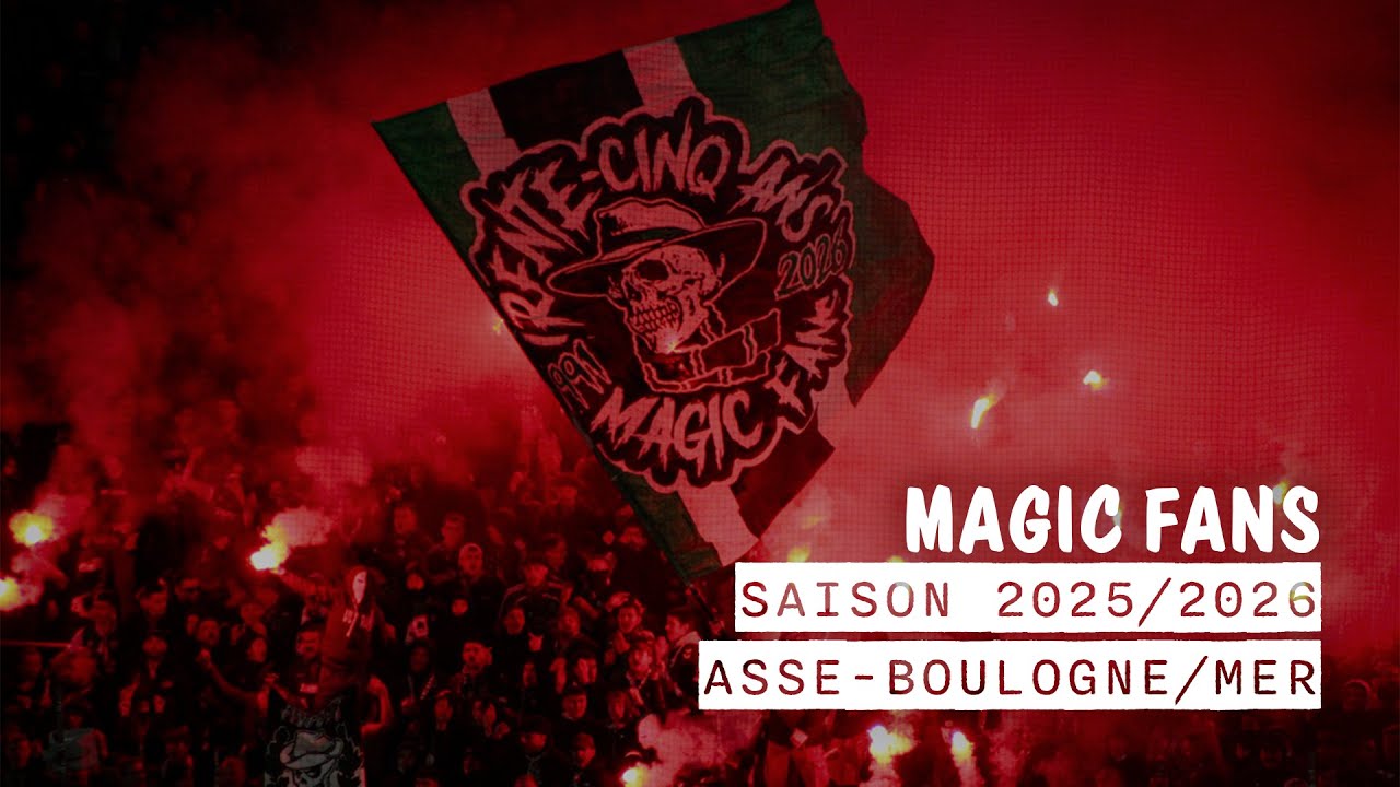 MAGIC FANS SAISON 2025/2026 - ASSE-BOULOGNE/MER