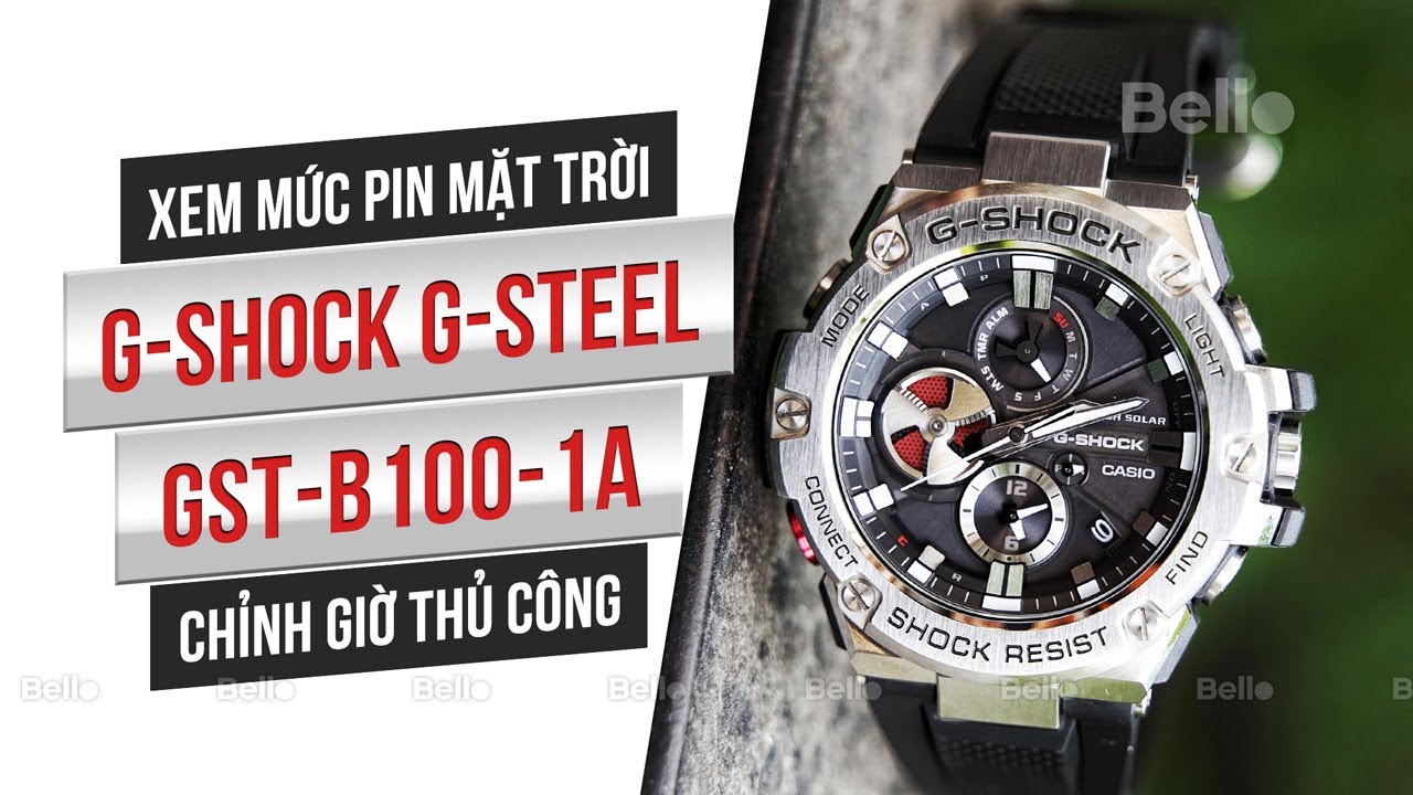 G-Shock GST-B100-1A: Hướng dẫn xem mức pin mặt trời & chỉnh giờ không cần kết nối Bluetooth