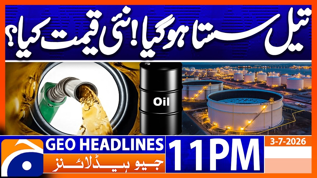 OIL LAtest Prices Updates | 11PM Headlines Geo News (3rd July 2026)