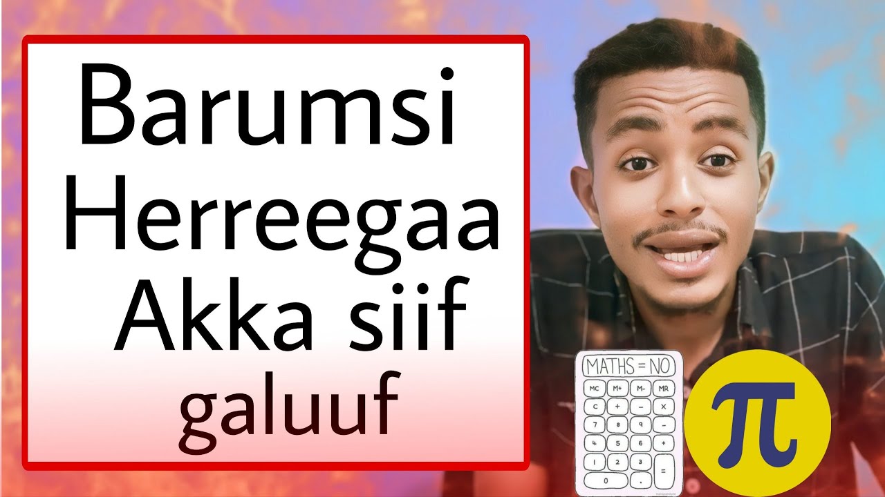 Herreegaa 100 keessaa 100 fiduuf akkamitti qo'achuu qabda?   How to study Maths effectively