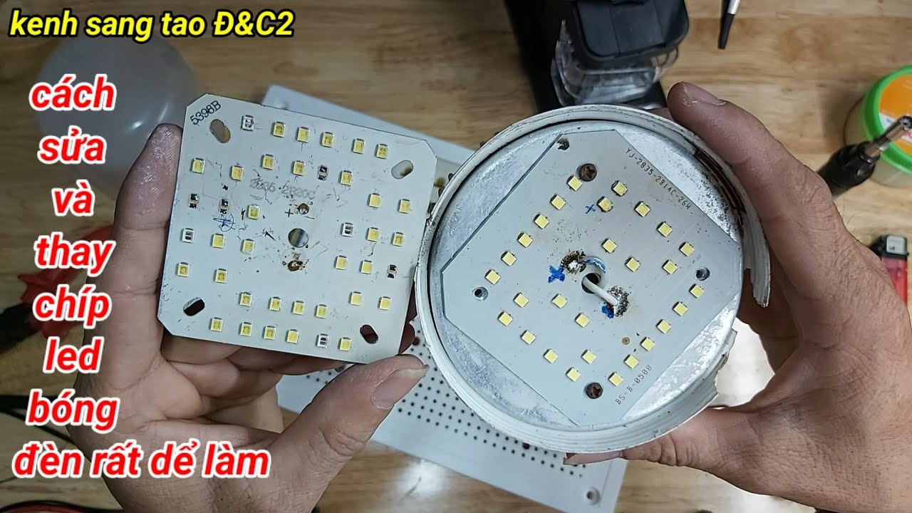 sửa và thay chíp led cho bóng đèn ai cũng làm được