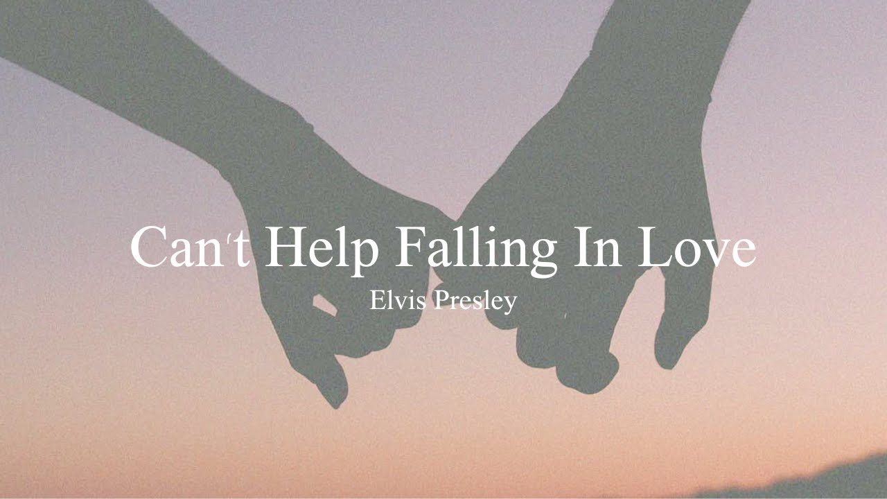 Can't Help Falling In Love《情不自禁愛上你》-Elvis Presley【中文歌詞版】