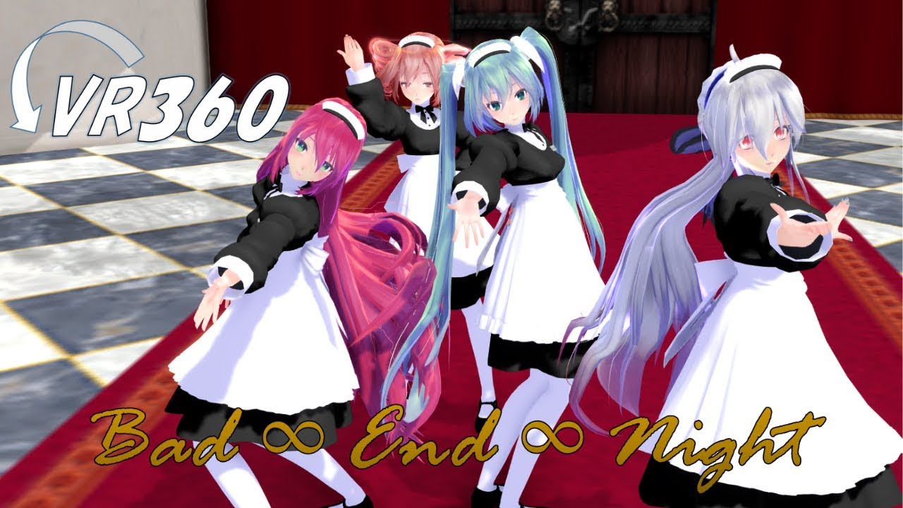 【MMD VR 360°】Bad ∞ End ∞ Night【ミク】【ルカ】【テト】【ハク】【メイド】
