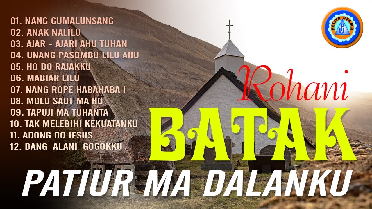 LAGU ROHANI BATAK - PATIUR MA DALANKU   (Official audio full album)