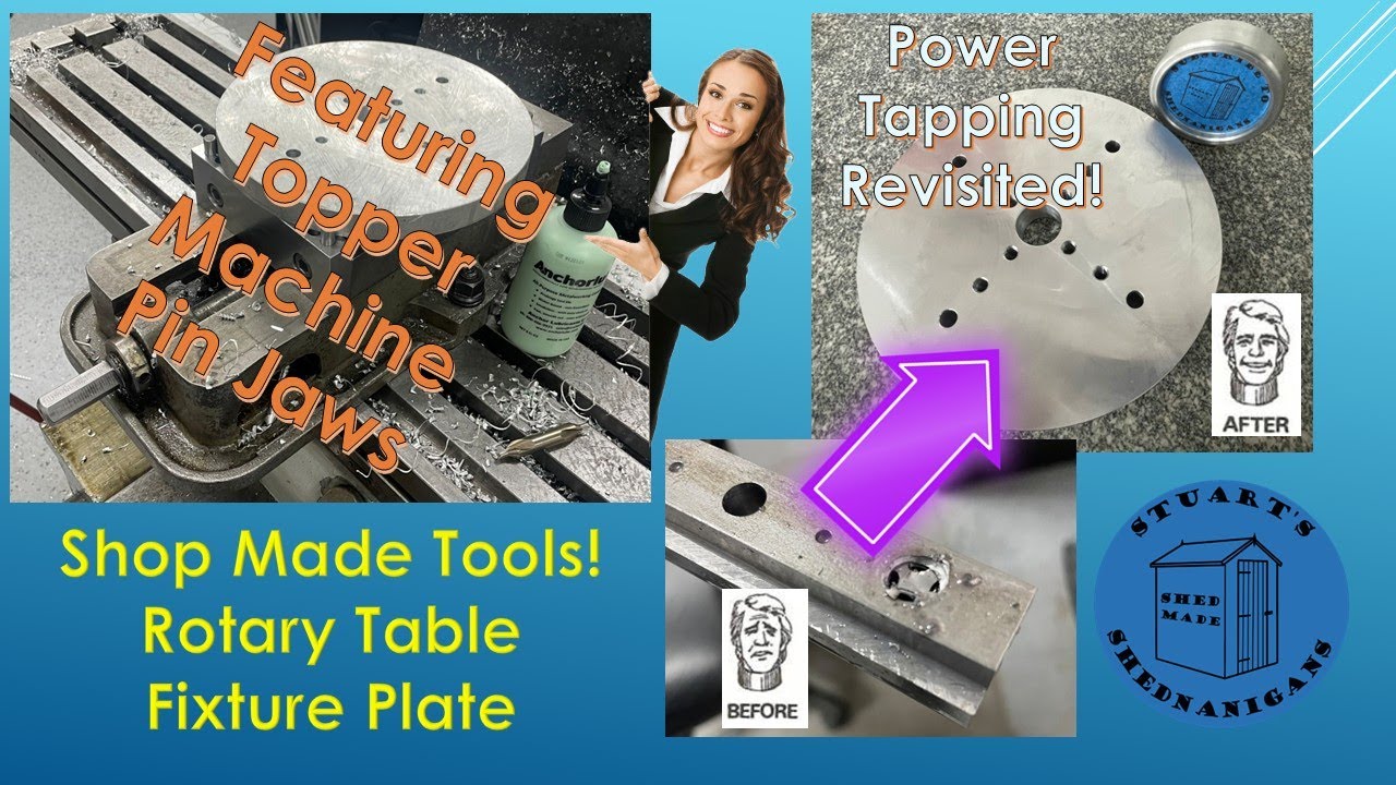Shop Made Tools - Rotary Table Fixture Plate - Featuring Another Go at Power Tapping on a Knee Mill.