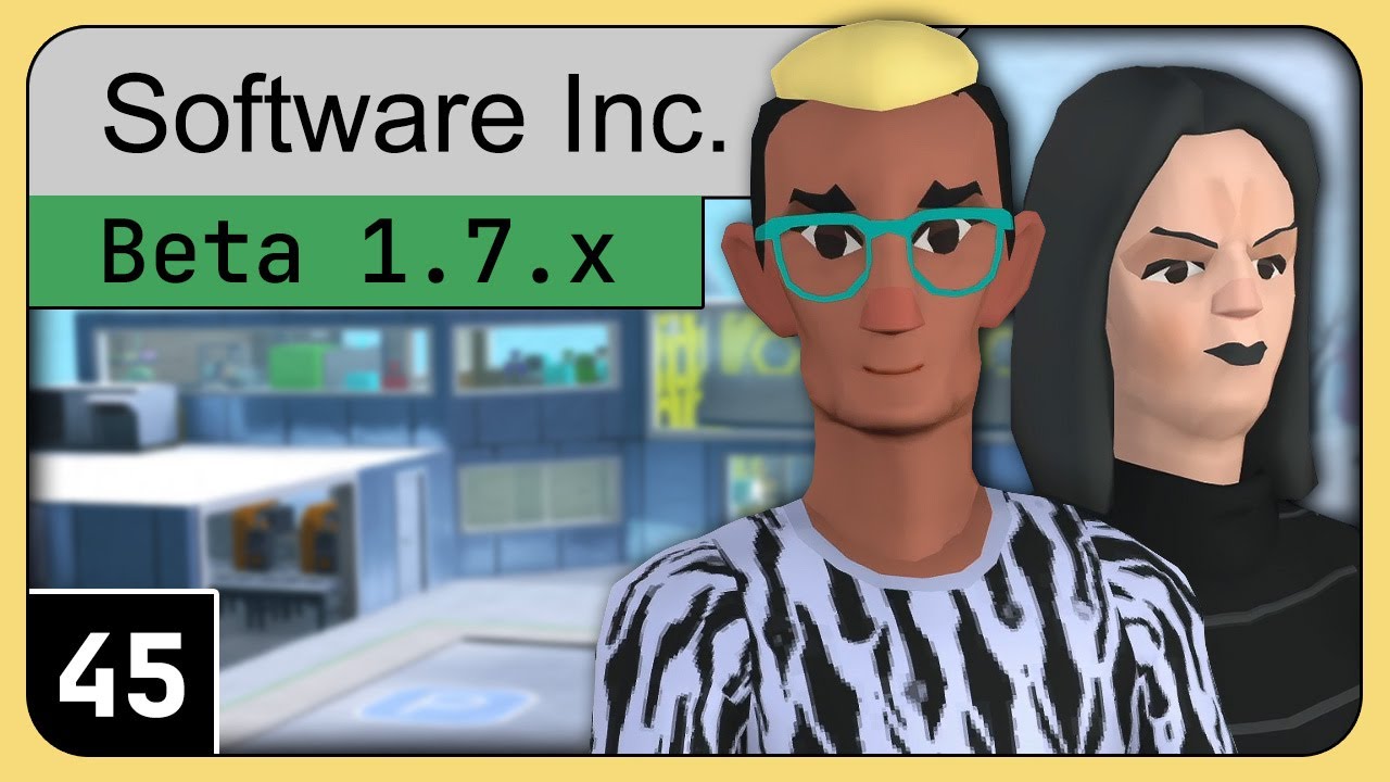 Software Inc Gameplay and Tutorial ish part 45 - Aww Heck (Beta 1.7 2023)