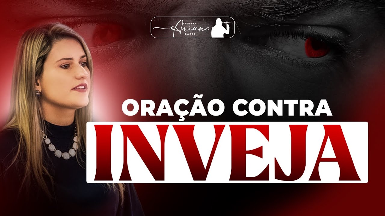 ORAÇÃO DE PROTEÇÃO CONTRA A INVEJA @Profeta Ariane Iracet