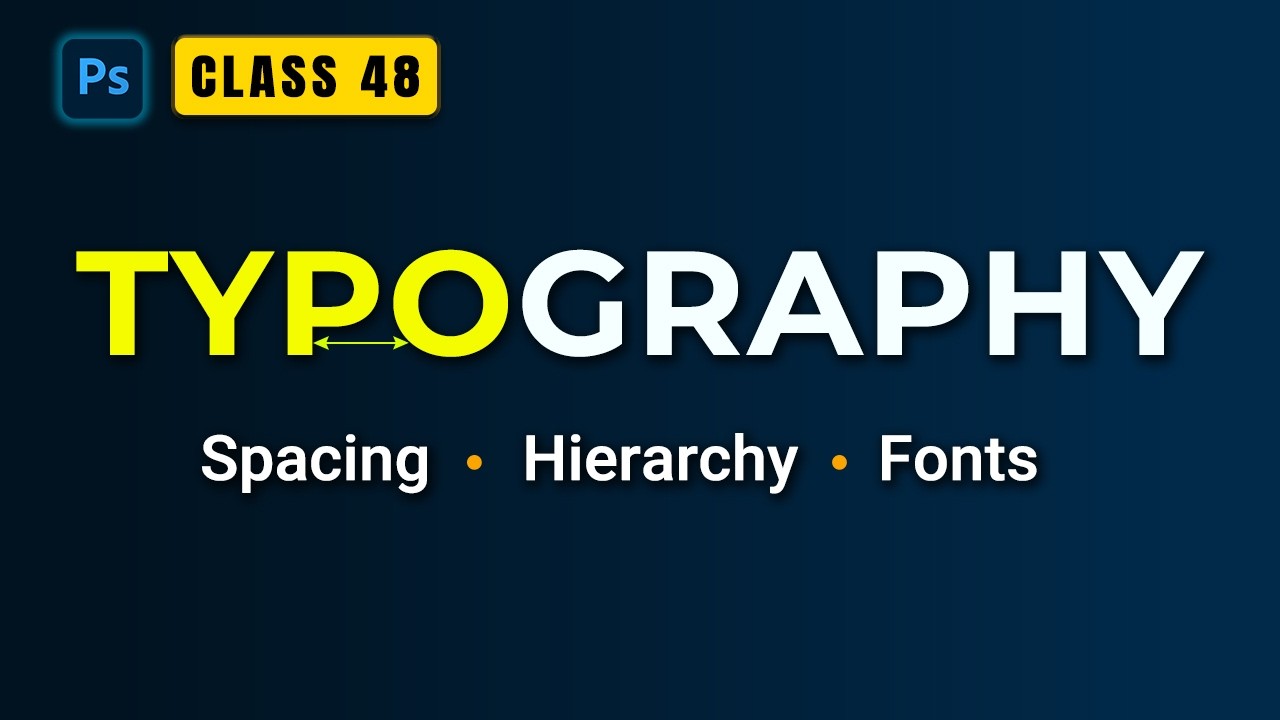 Adobe Photoshop for Beginners – Class 48: Typography | Type Tool, Fonts & Text on Path (Hindi)