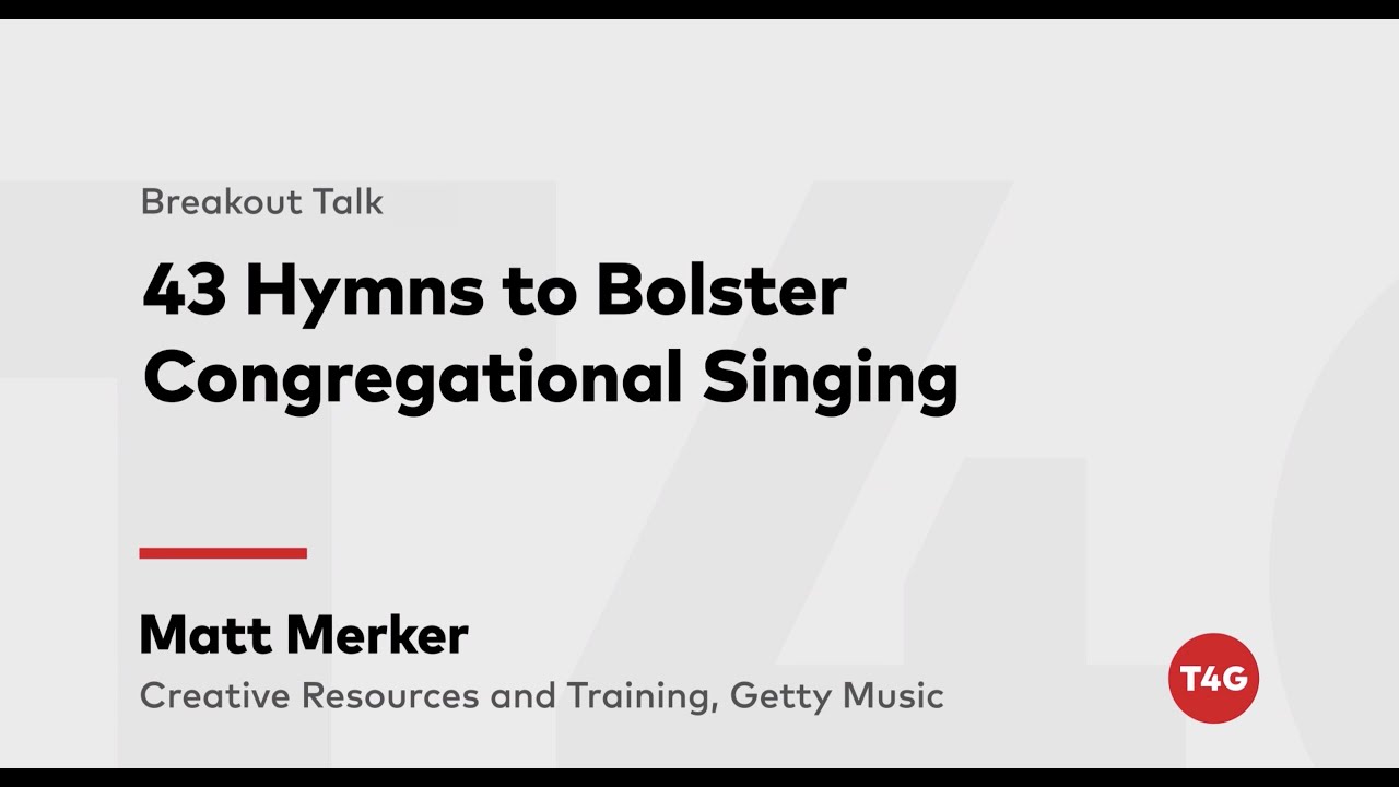 Matt Merker &mdash;&nbsp;43 Hymns to Bolster Congregational Singing