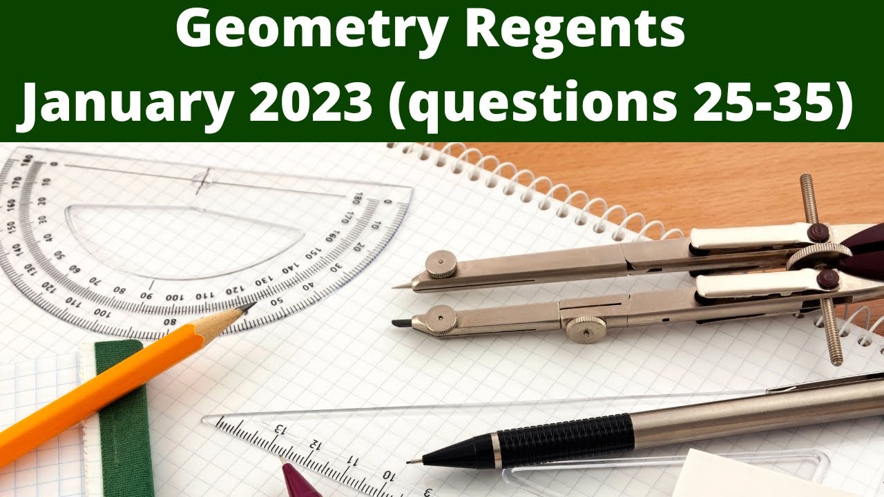 Geometry Regents January 2023 (Questions 25-35)