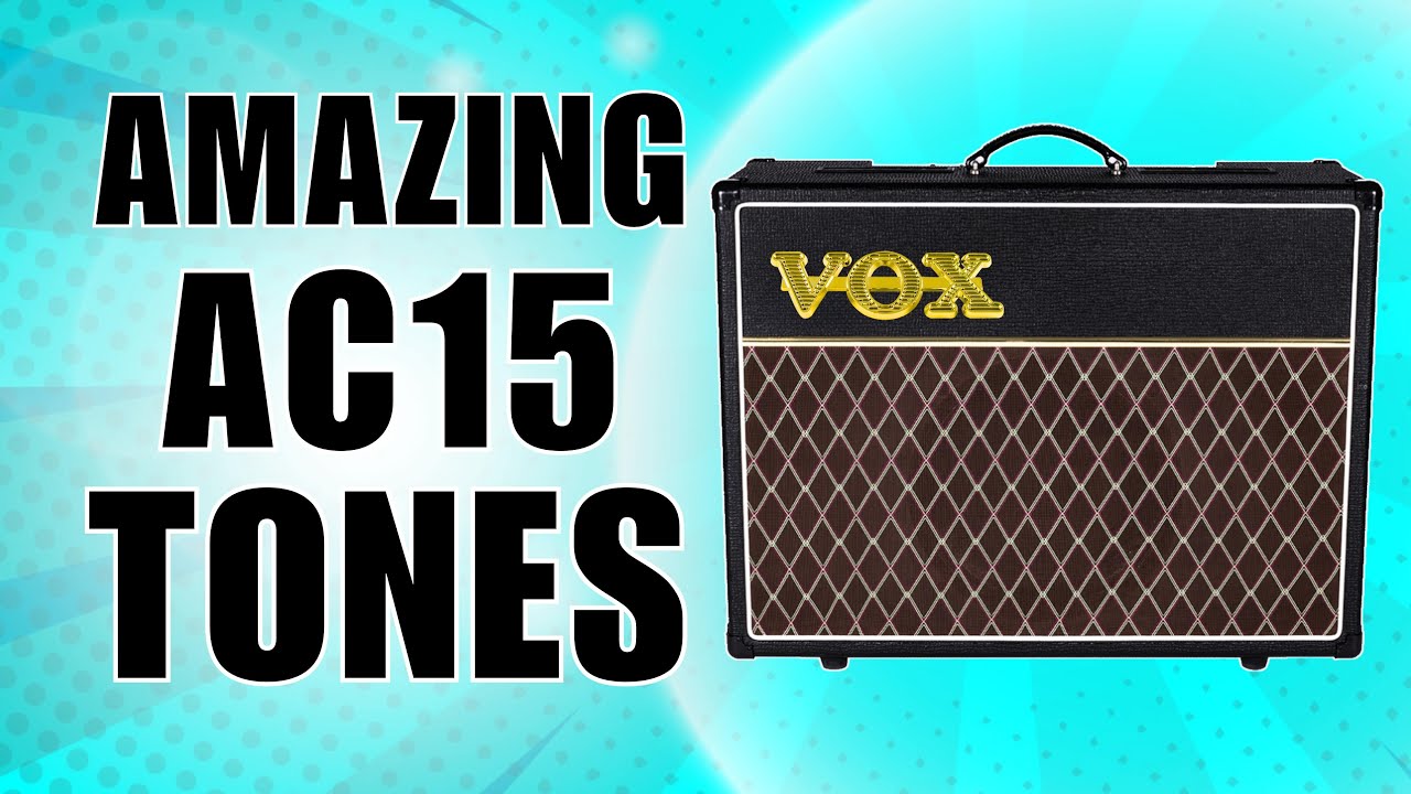 10 Tips to Make Your Vox AC15 Sound AMAZING (Tone Guide)