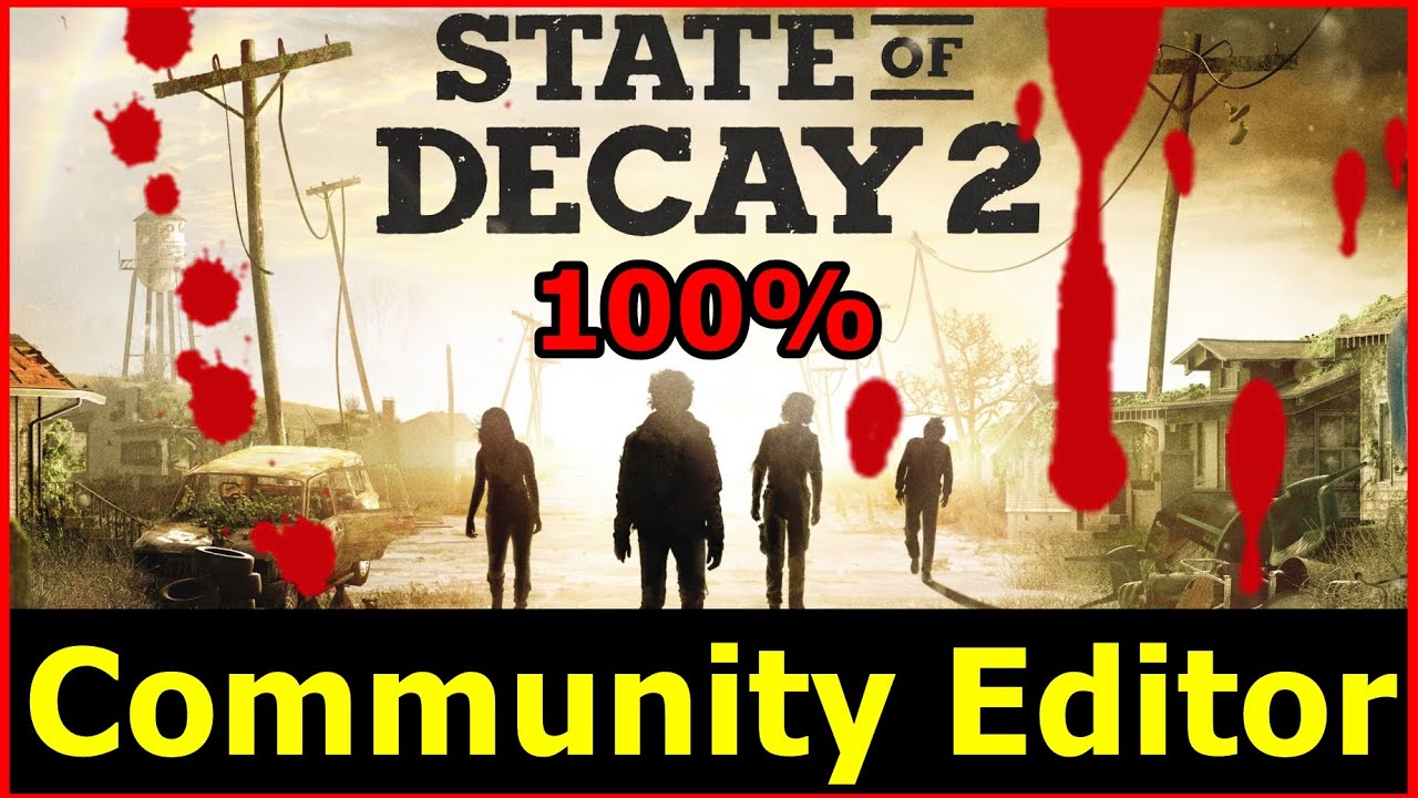 State Of Decay 2 Community Editor 🚀 Toda mi comunidad ELITE 🟢 MODS 100%