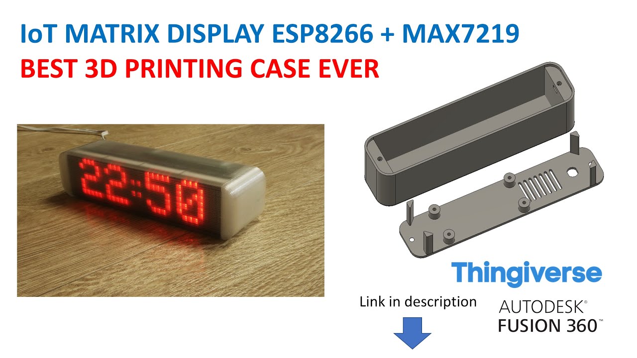 IoT DISPLAY ESP8266  MAX7219 BEST 3D PRINTING CASE EVER