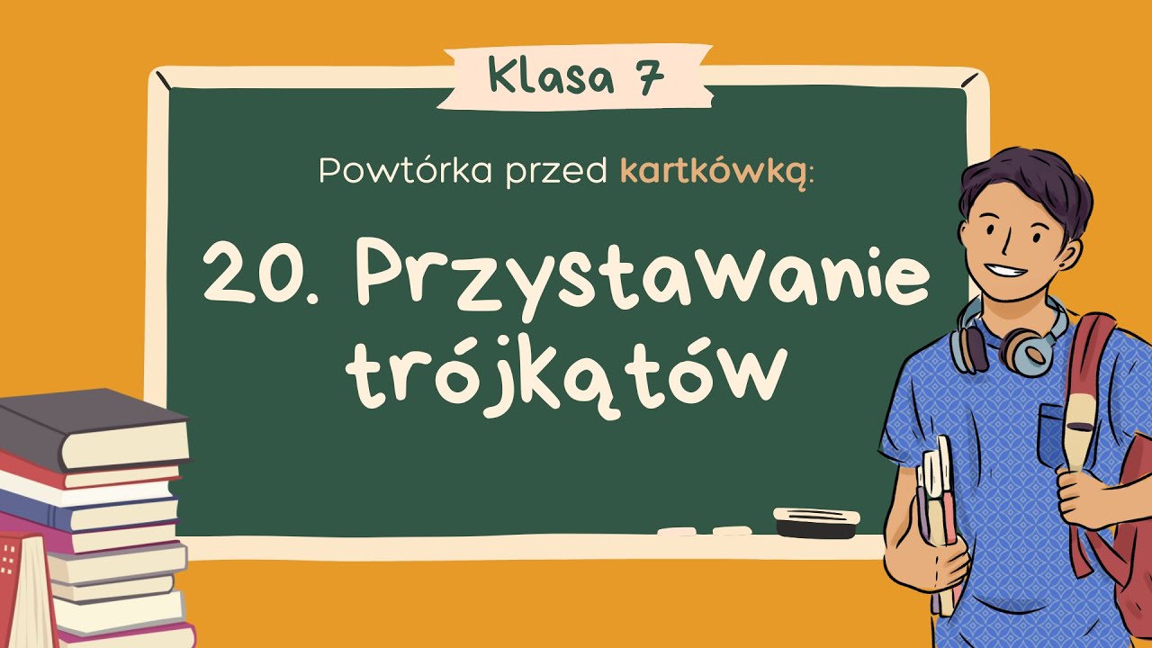 20. Przystawanie trójkątów | FIGURY GEOMETRYCZNE - Klasa 7 | GWO