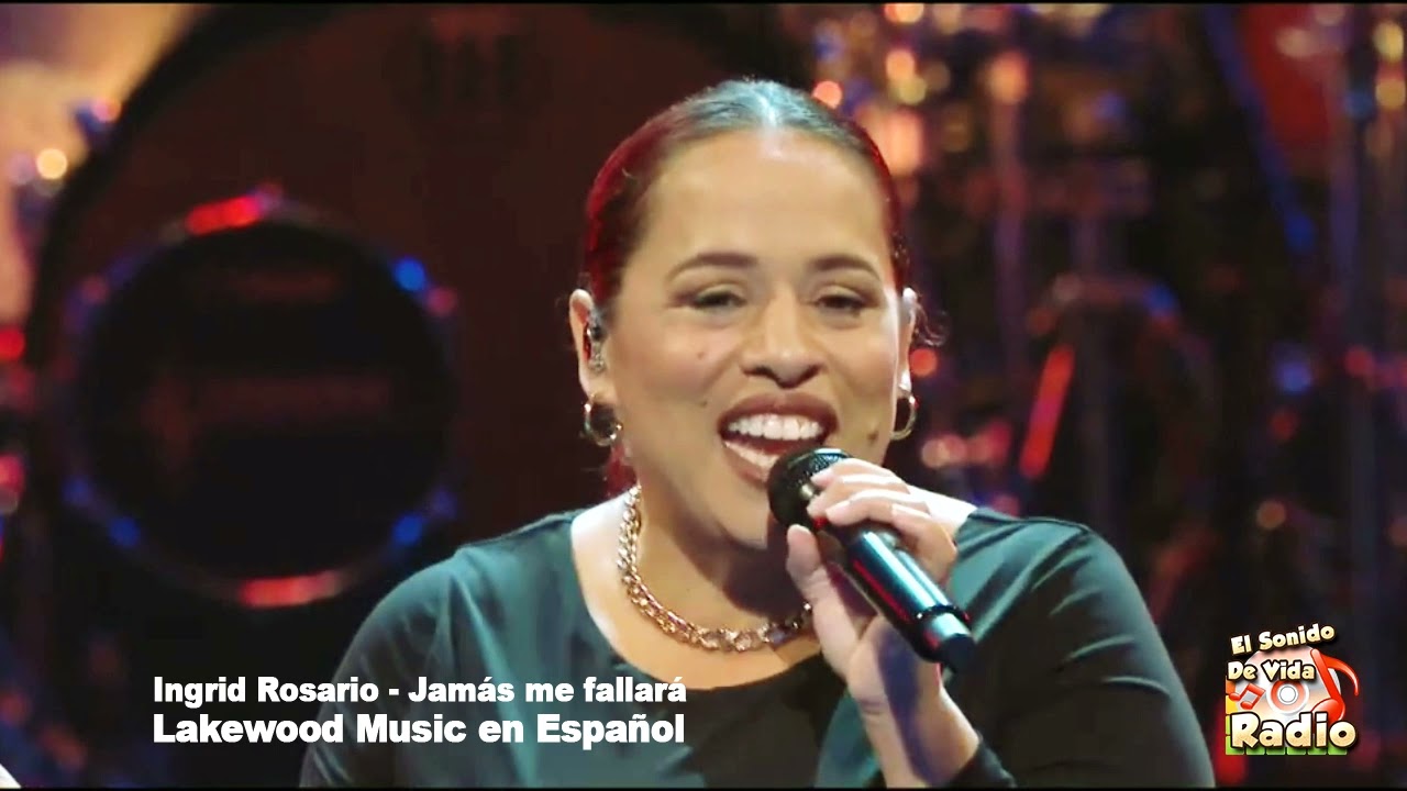 Ingrid Rosario & Lakewood Music - Jam&aacute;s me fallar&aacute;