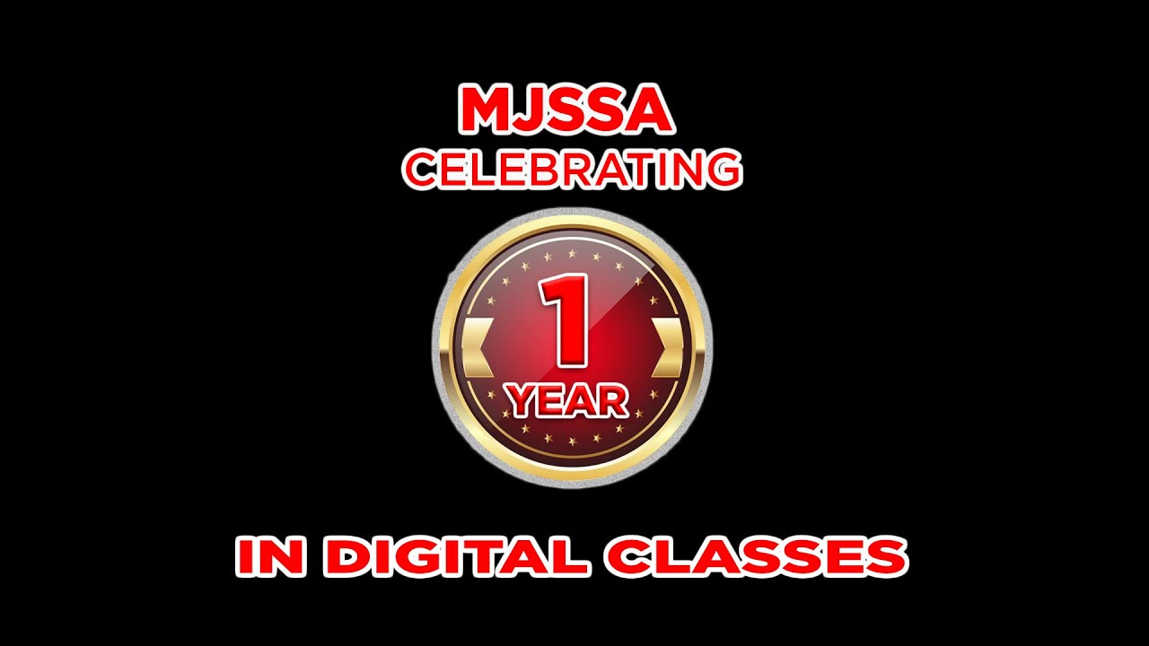 MJSSA ONLINE CLASS ONE YEAR CELEBRATION