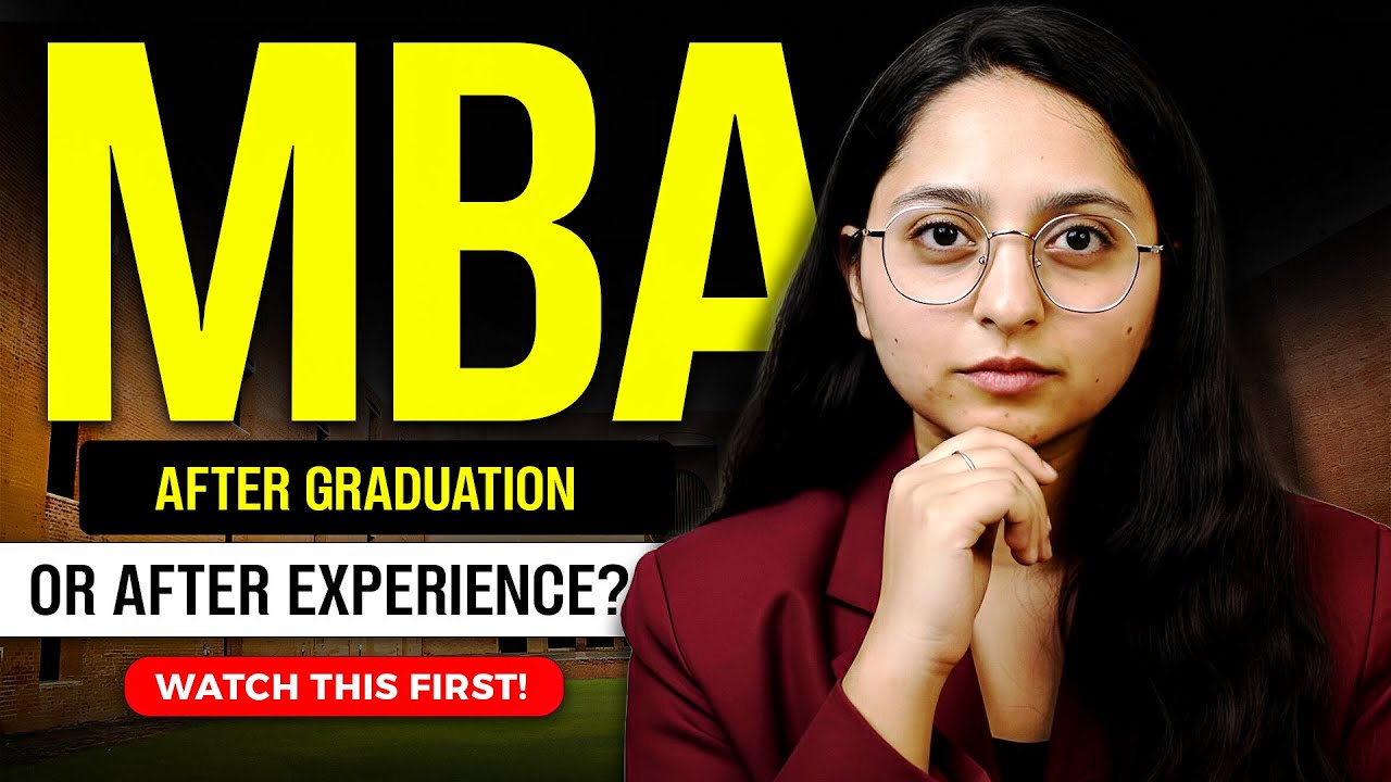 Should I Get an MBA after Graduation or Work Experience| Harsh Reality of MBA in 2026