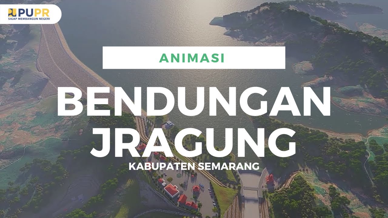 ANIMASI BENDUNGAN JRAGUNG KABUPATEN SEMARANG