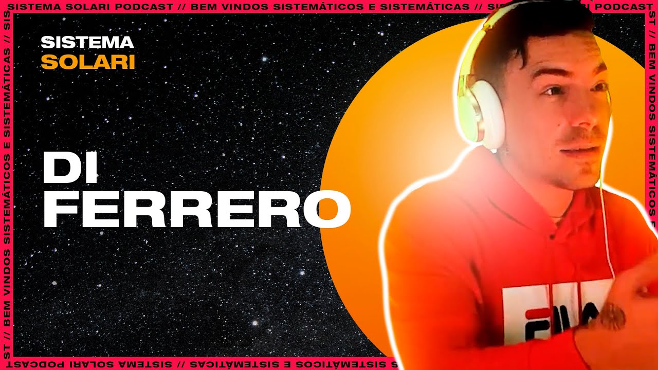 DI FERRERO . Sistema Solari PODCAST #005