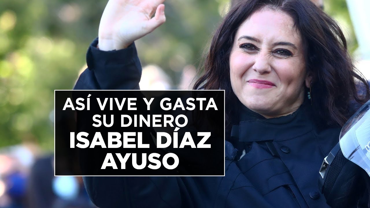Así vive y gasta su dinero... ISABEL DÍAZ AYUSO
