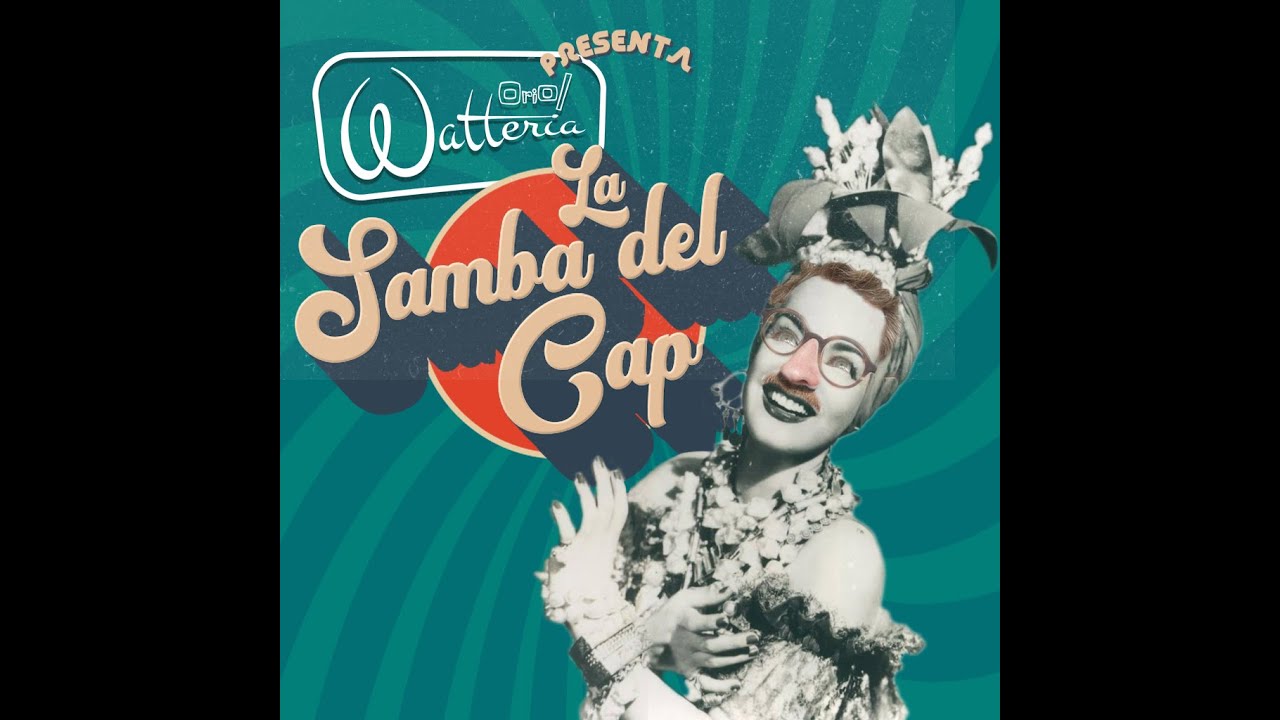 Videoclip: SambadelCap - Oriol Watteria