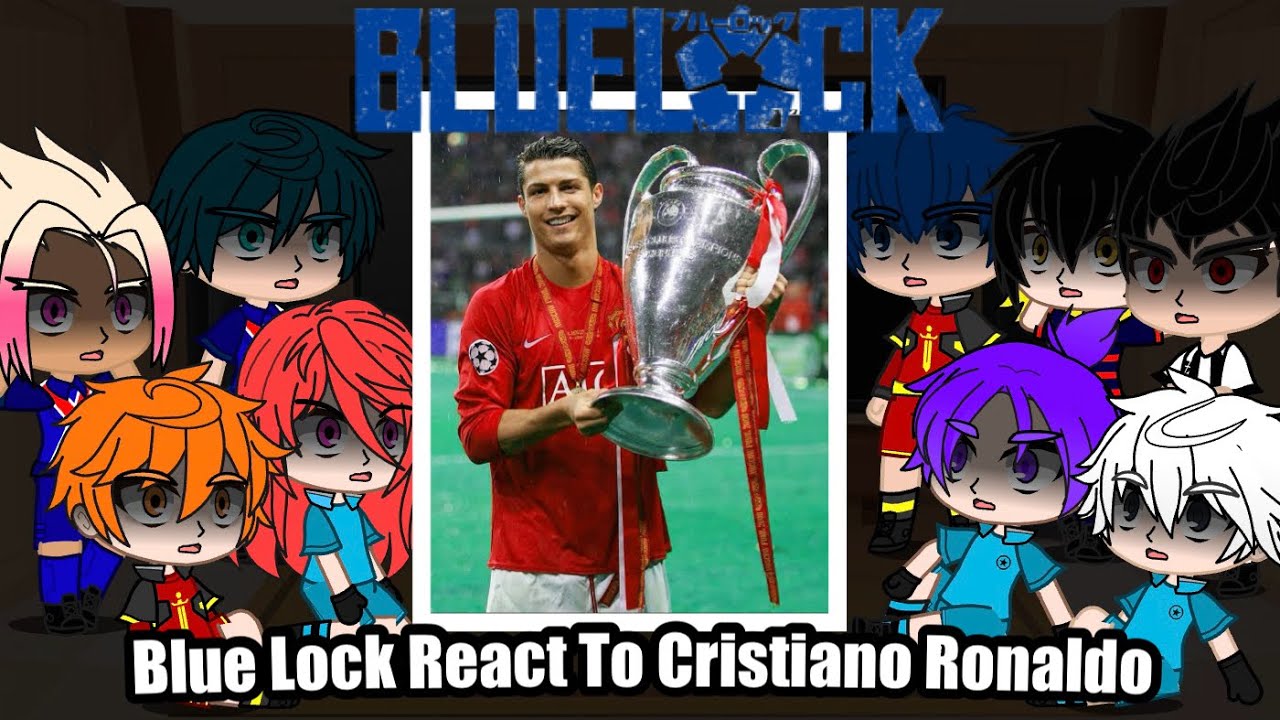 Blue Lock React To Cristiano Ronaldo || Gacha React || 