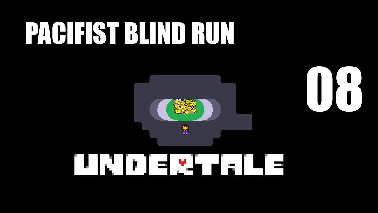 Blind Run of Undertale! Pacifist! Part 8