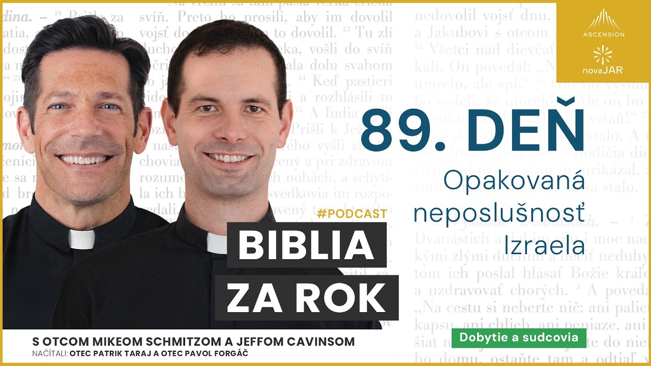 Deň 89: Opakovan&aacute; neposlu&scaron;nosť Izraela &mdash; Biblia za rok (s otcom Mikeom Schmitzom)