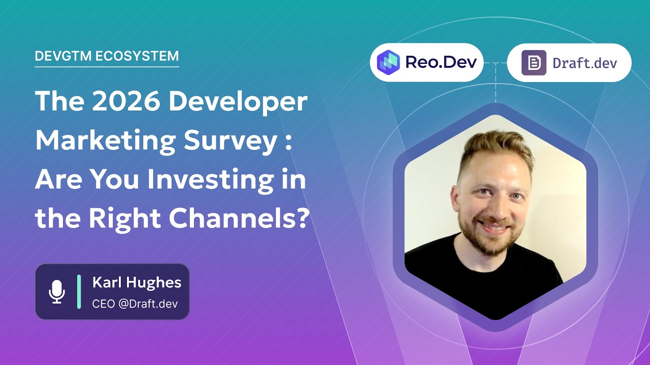 The 2026 Developer Marketing Survey : Are You Investing in the Right Channels?