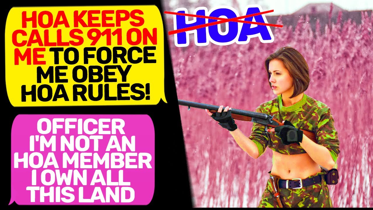 HOA Keeps Calls 911 on Me! Officer, I'm not HOA Member! I Am the Owner of Land r/MaliciousCompliance