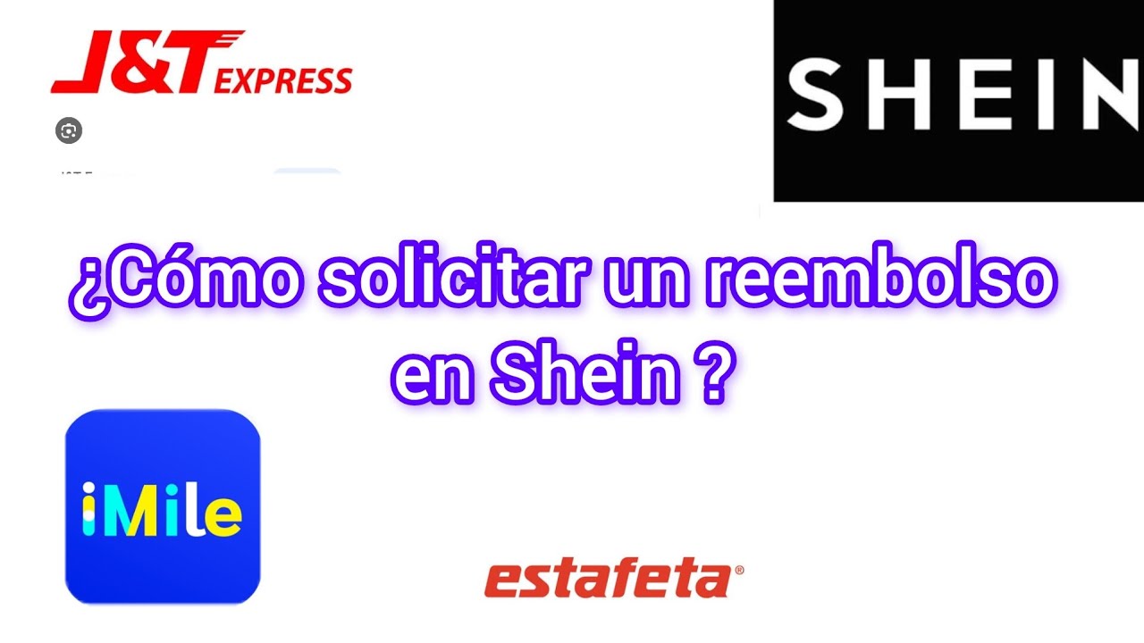 ¿Cómo solicitar tu reembolso de Shein ?  ej. con paquetería IMILE