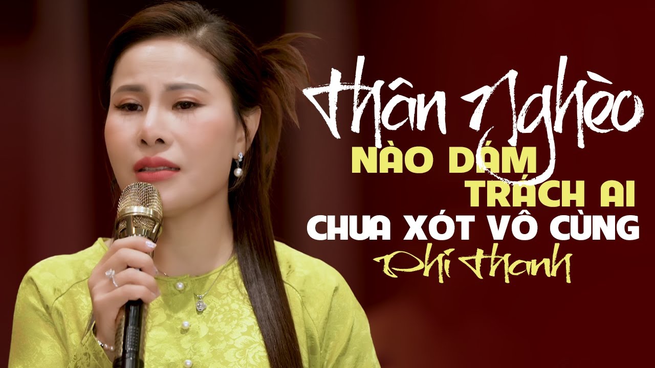 Thân Nghèo Nào Dám Trách Ai PHI THANH | Giọng Ca Khàn Lạ Cuốn Hút Chua Xót Vô Cùng Tận