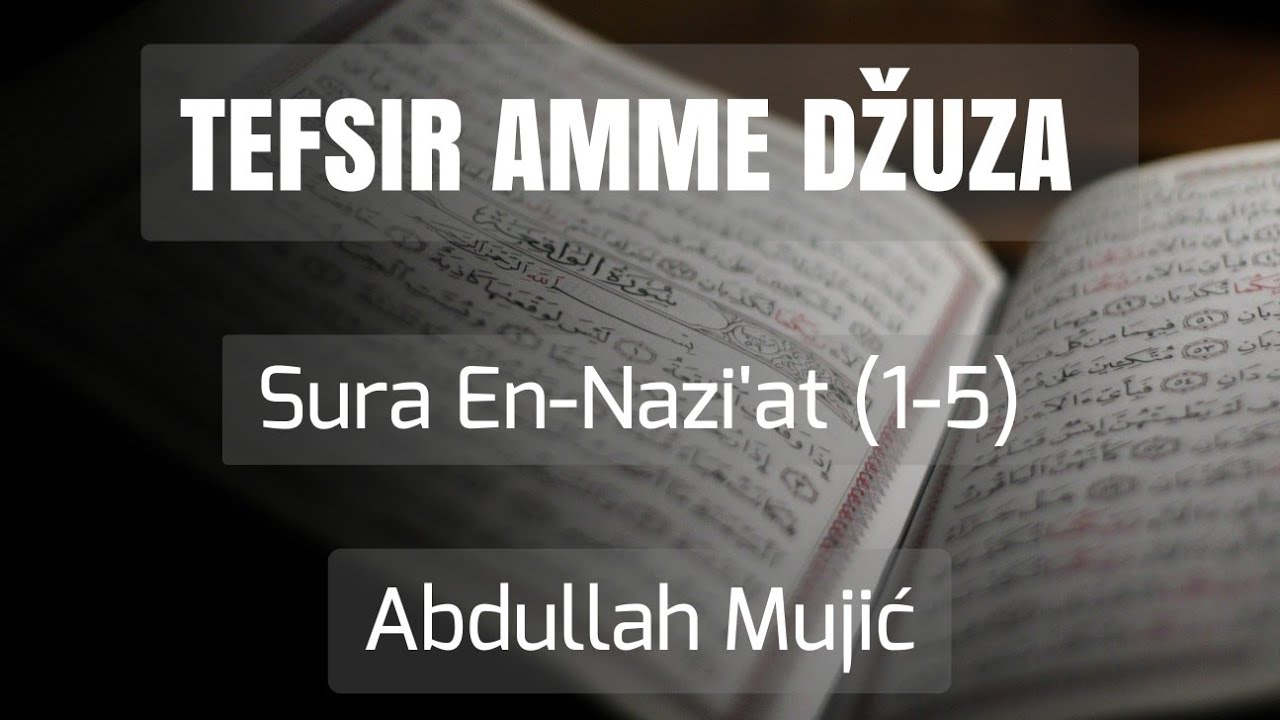 7. Tefsir sure En-Nazi'at (1-5) | Abdullah Mujić