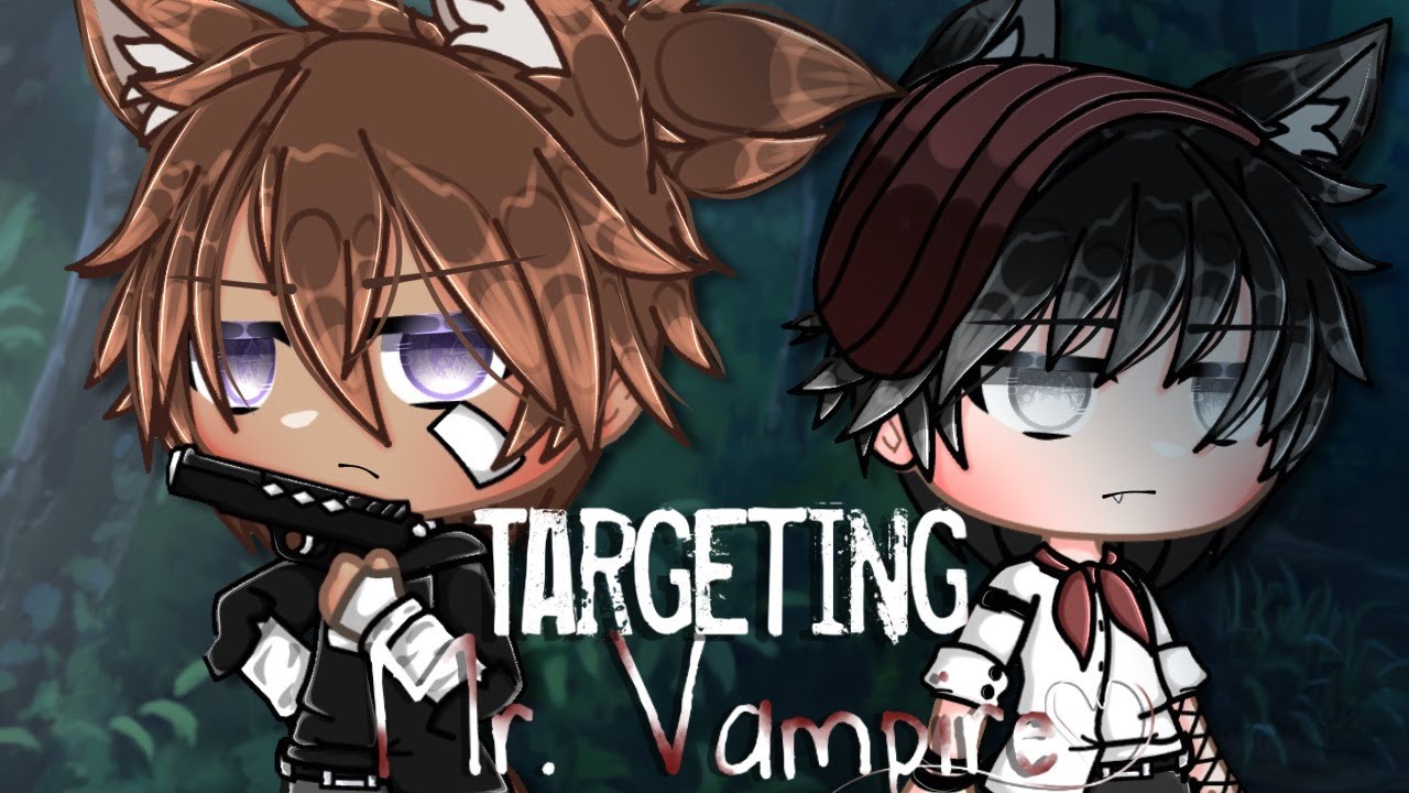 Targeting Mr. Vampire ||original|| Gacha Club Mini Movie ||gcmm||BL||