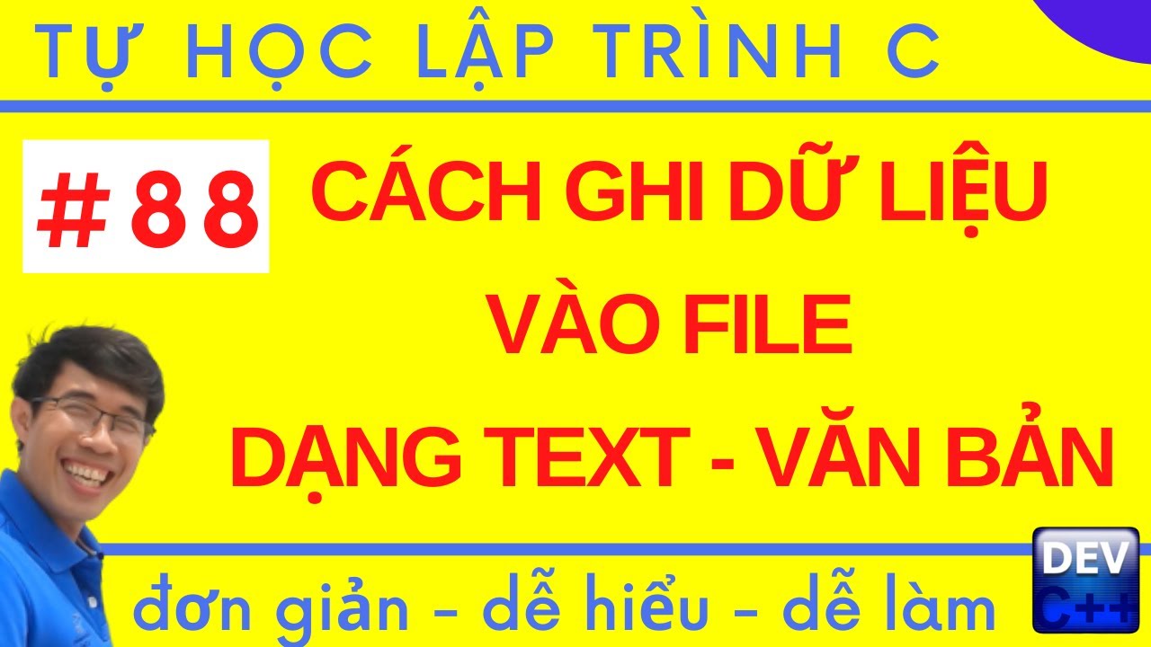 Lập tr&igrave;nh C - 88. C&aacute;ch ghi dữ liệu v&agrave;o File văn bản trong lập tr&igrave;nh C