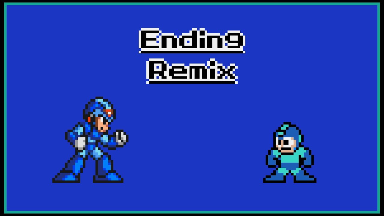 Ending - Mega Man (MMX Remix)