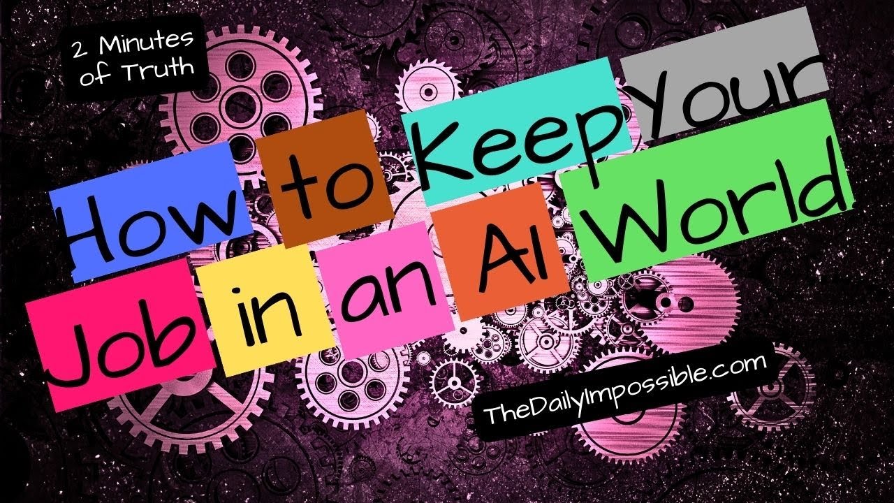 How To Keep Your Job in an AI World. (Show 158)