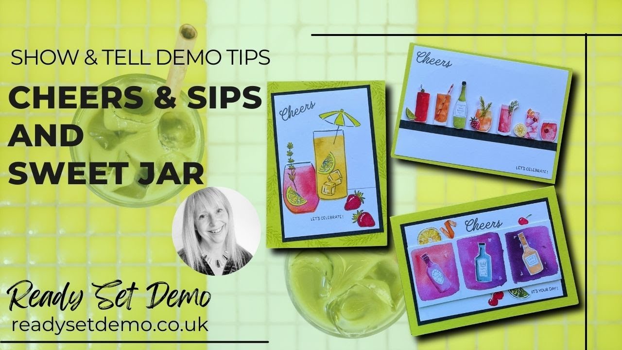 Cheers & Sips & Sweet Jar Stampin' Up! Show & Tell Projects  with Demo Tips
