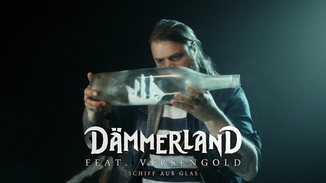 Dämmerland feat. Versengold - Schiff aus Glas (Offizielles Musikvideo)