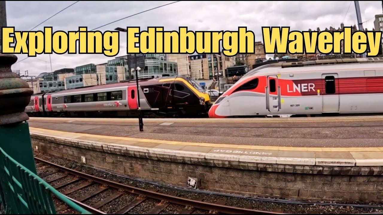A Journey's End: The Final Leg of My Scotland & Finland Holiday (Part 1) Edinburgh Waverley