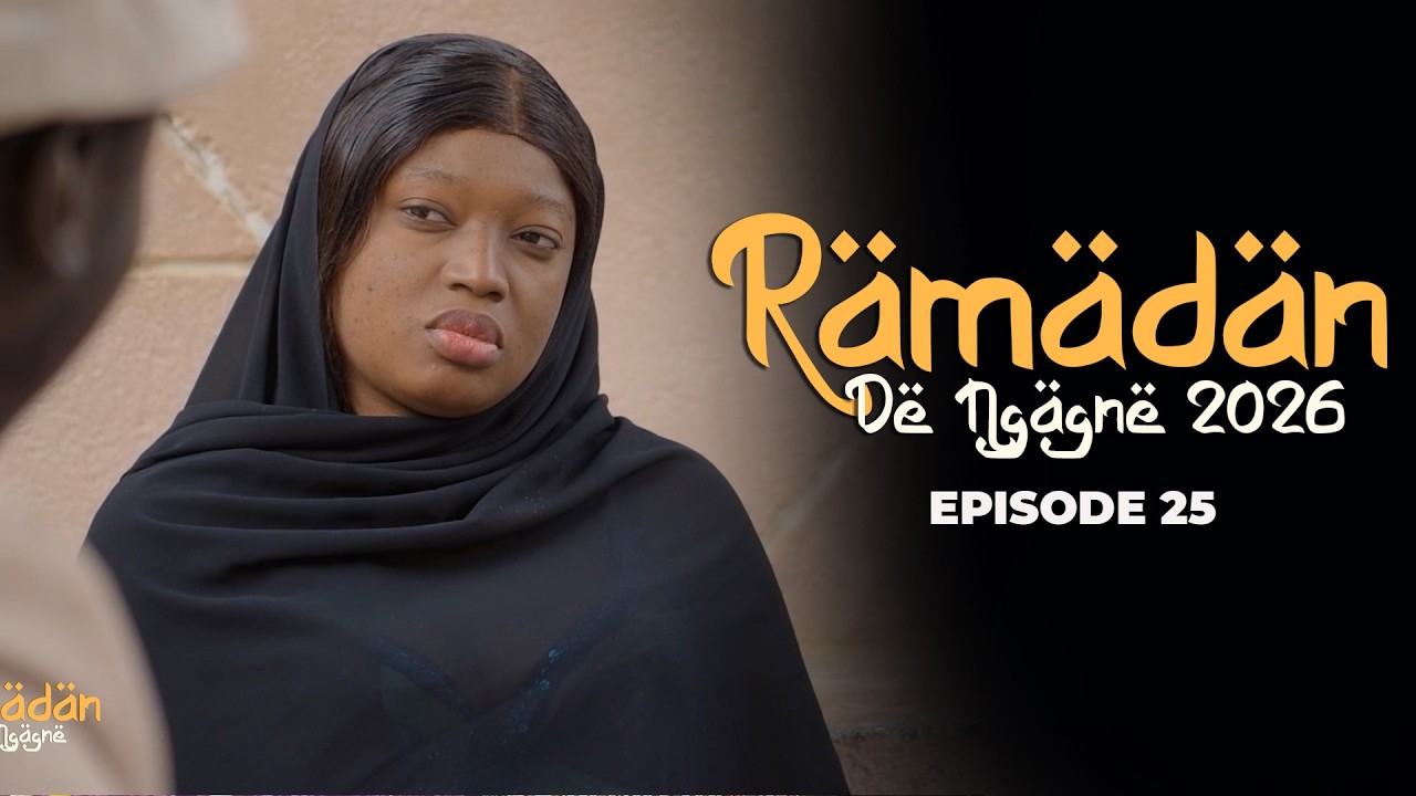 RAMADAN DE NGAGNE 2026 EPISODE 25