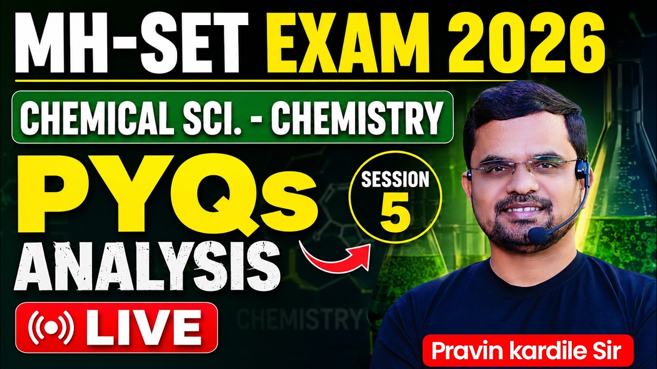 MH-SET CHEMISTRY 2026 | Chemical Science PYQs Analysis Session 5 | SET Exam Preparation LIVE