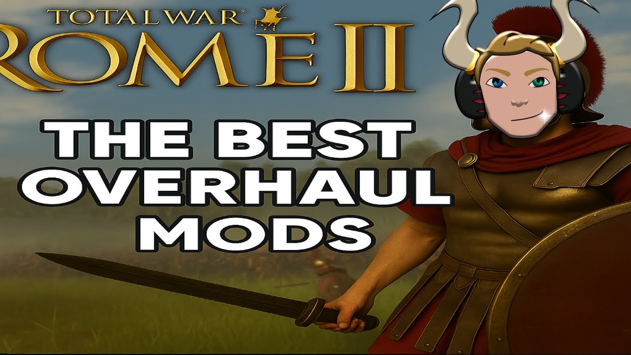 THE BEST OVERHAUL MODS IN TOTAL WAR ROME 2 2023 (MY TOP 5)