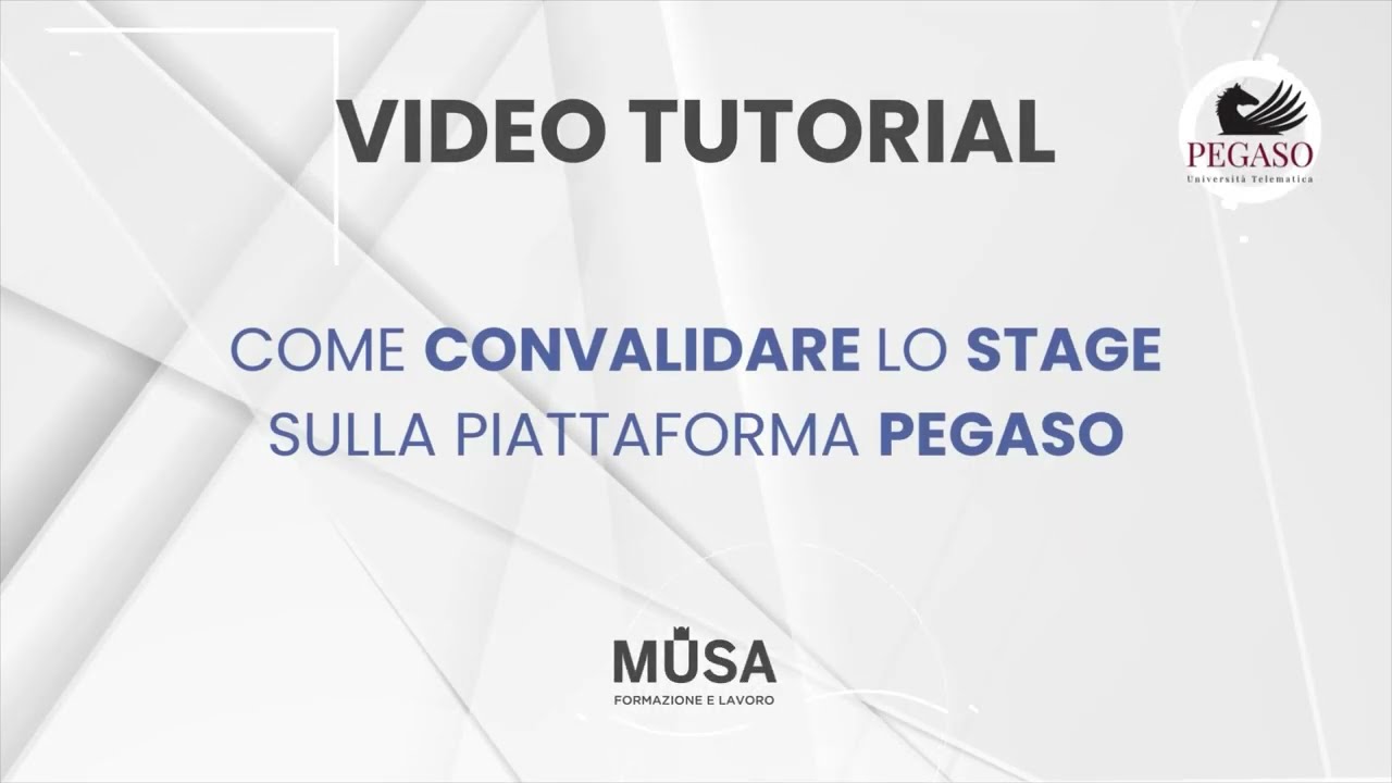 Tutorial: Come convalidare lo stage sulla piattaforma Pegaso - Universit&agrave; Pegaso - Musa Formazione