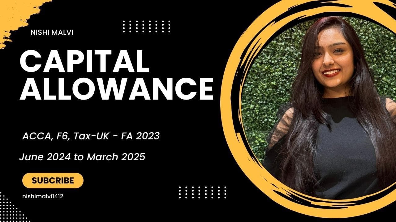 CAPITAL ALLOWANCE (Part-1), ACCA F6, Tax, ATX-UK, FA-2023