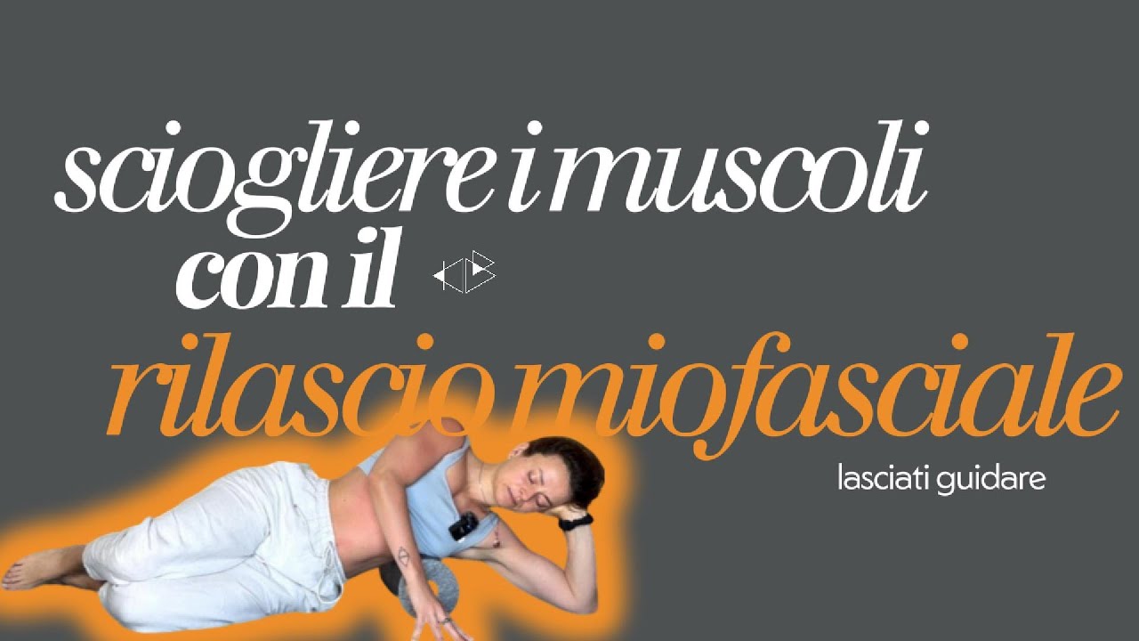 Sciogliere i muscoli con il rilascio miofasciale