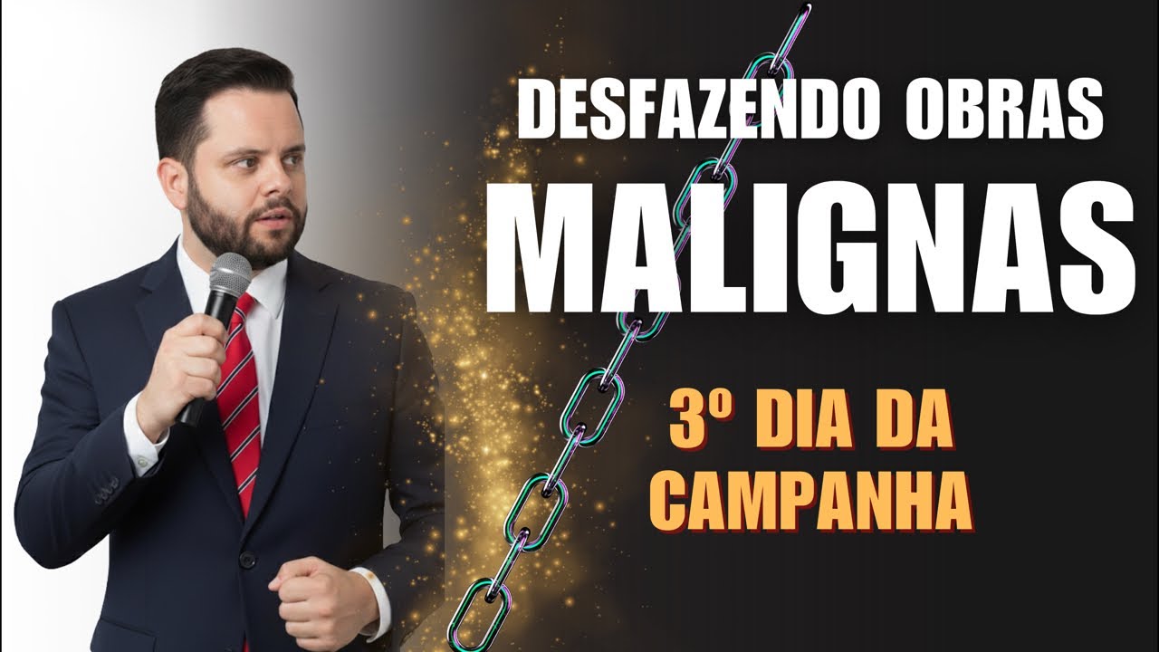 3º DIA DA CAMPANHA - Desfazendo as obras do mal 04/02/2025
