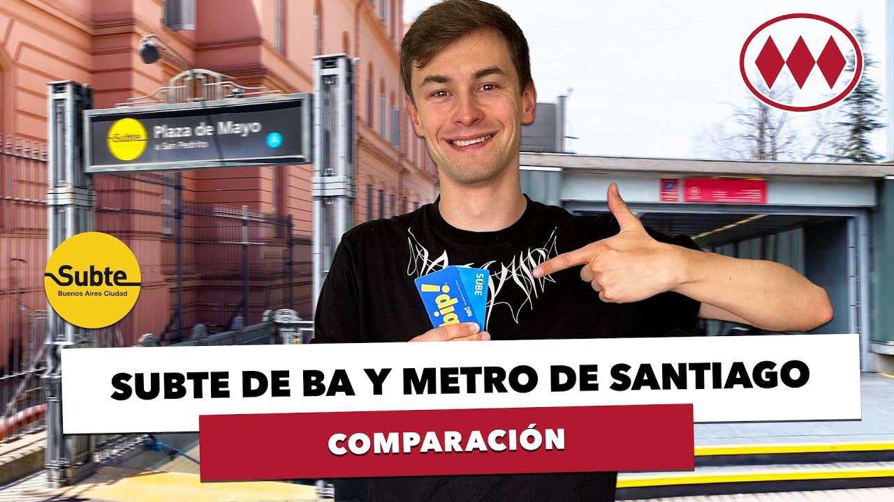 El Metro de Santiago vs el Subte de Buenos Aires | Comparación