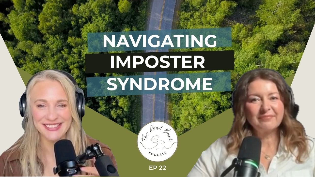Ep 22 – Who Am I to Think I Can Do This? (Overcoming Imposter Syndrome)